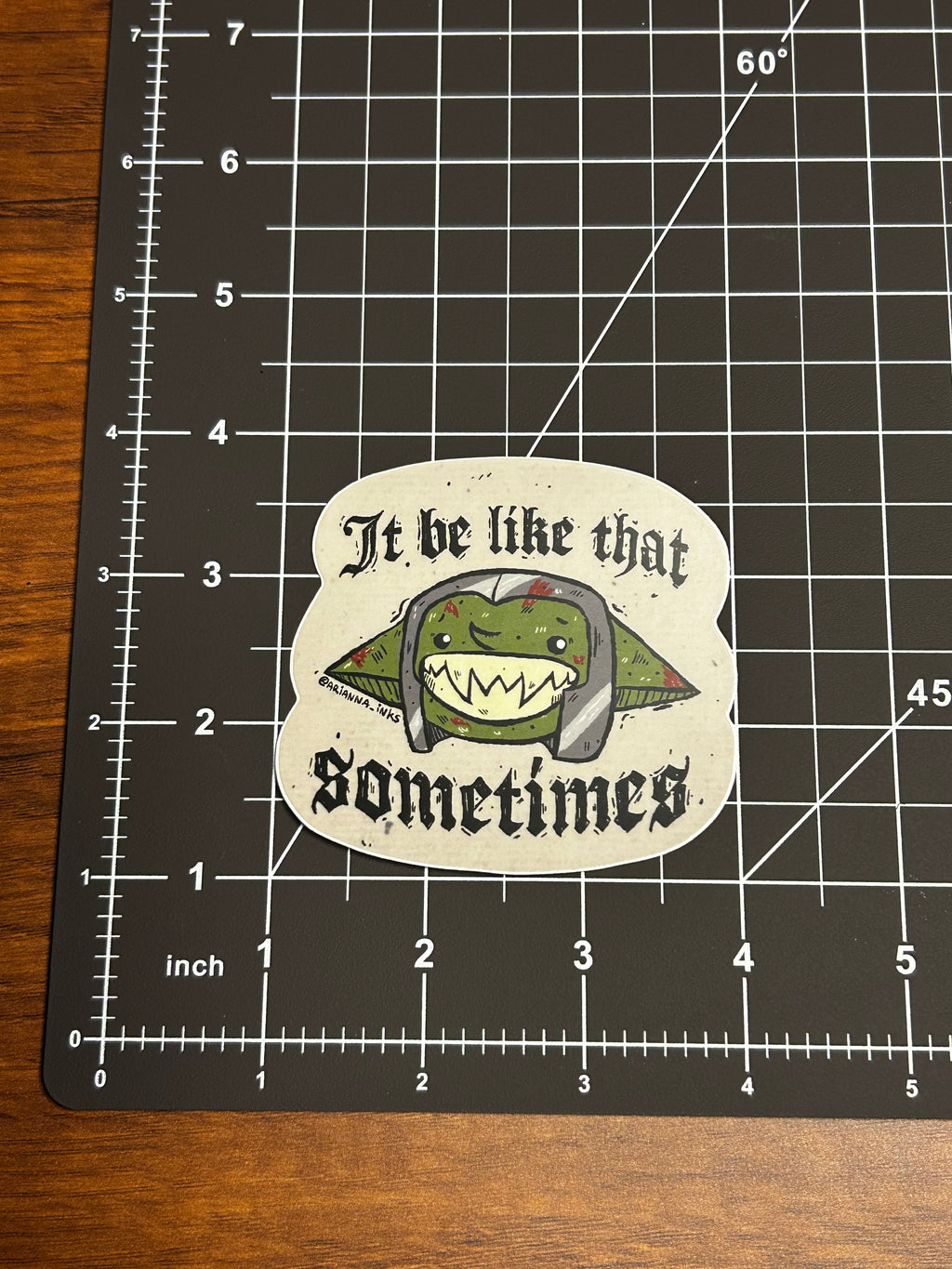 It Be Like That Sometimes Sticker